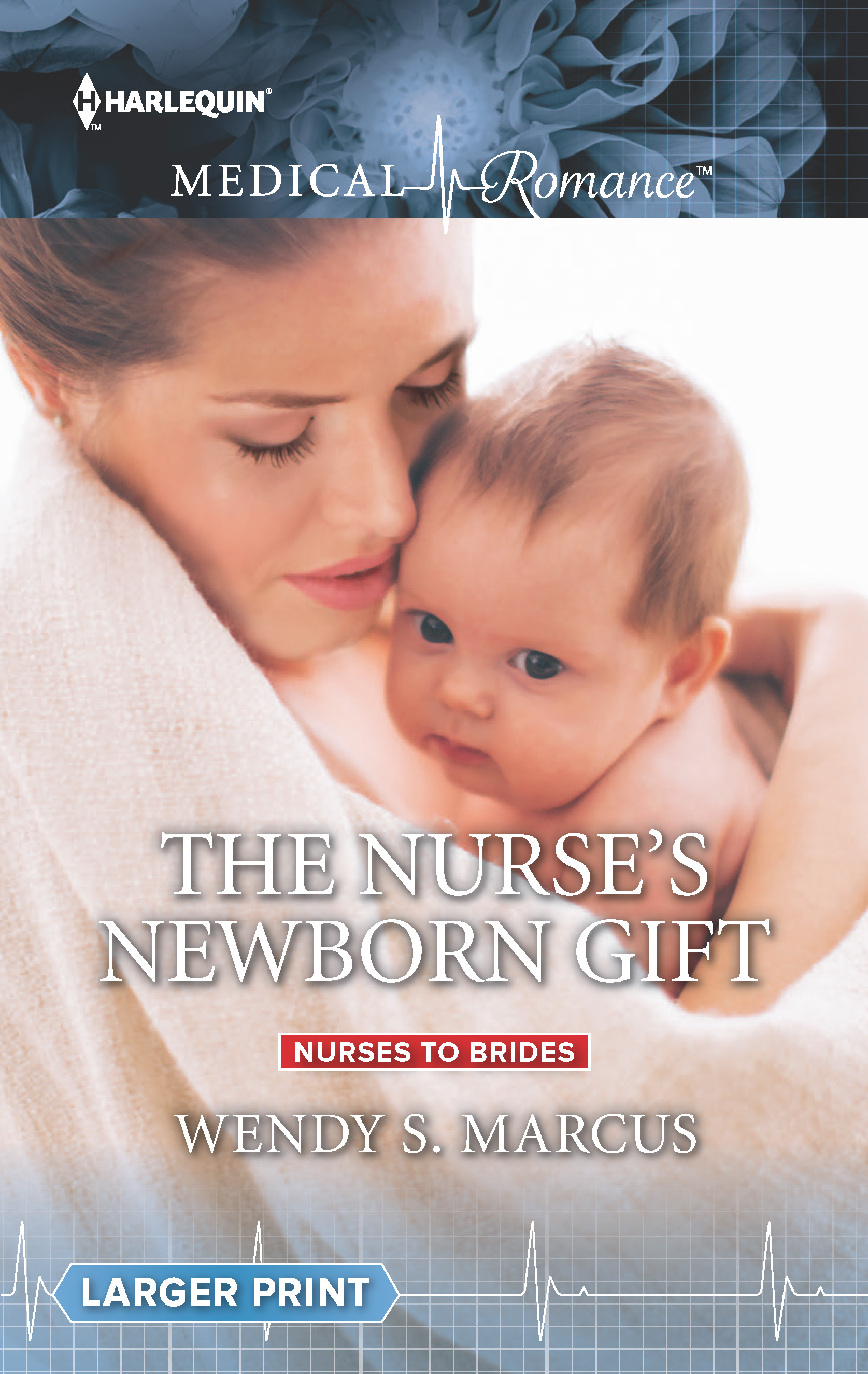 The Nurse's Newborn Gift, by Wendy S. Marcus
